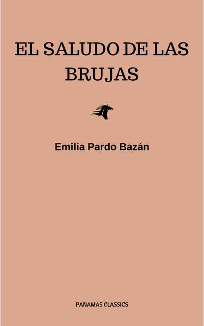 Emilia Pardo  Bazan - El saludo de las brujas