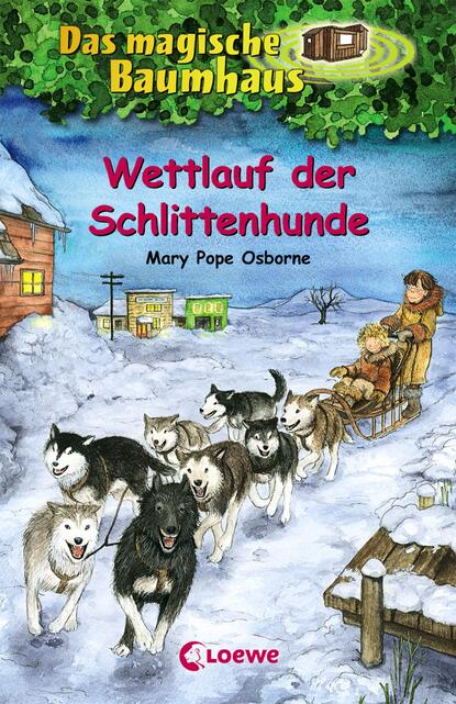 

Das magische Baumhaus (Band 52) - Wettlauf der Schlittenhunde