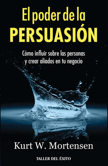 Kurt W. Mortensen — El poder de la persuasi?n