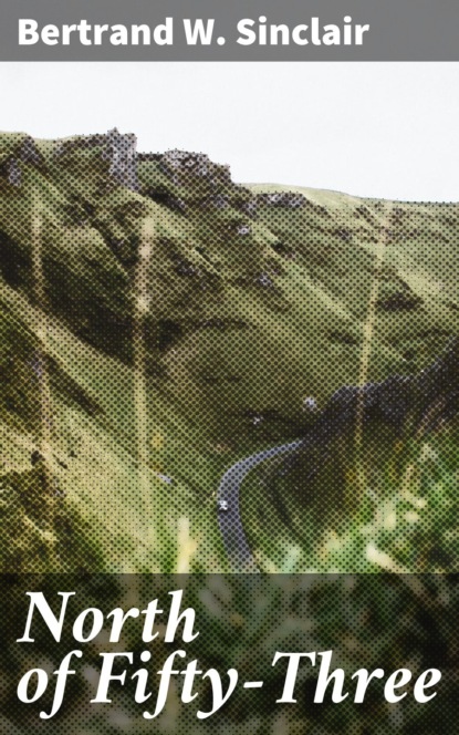 

North of Fifty-Three