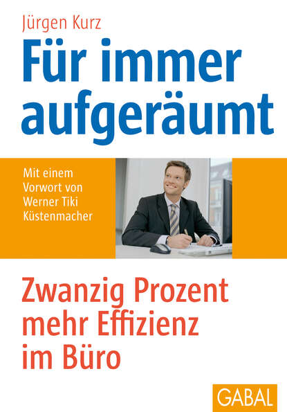 Jürgen Kurz - Für immer aufgeräumt