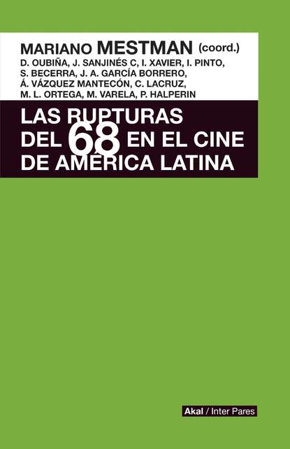 Mariano Mestman - Las rupturas del 68 en el cine de América Latina