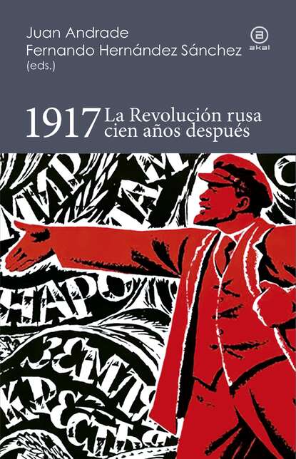 Группа авторов - 1917. La Revolución rusa cien años después