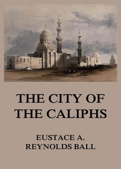 

The City of the Caliphs