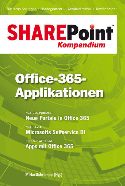 Группа авторов - SharePoint Kompendium - Bd. 10: Office-365-Applikationen