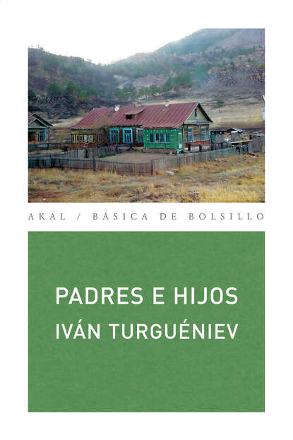 Ivan Turgueniev - Padres e hijos