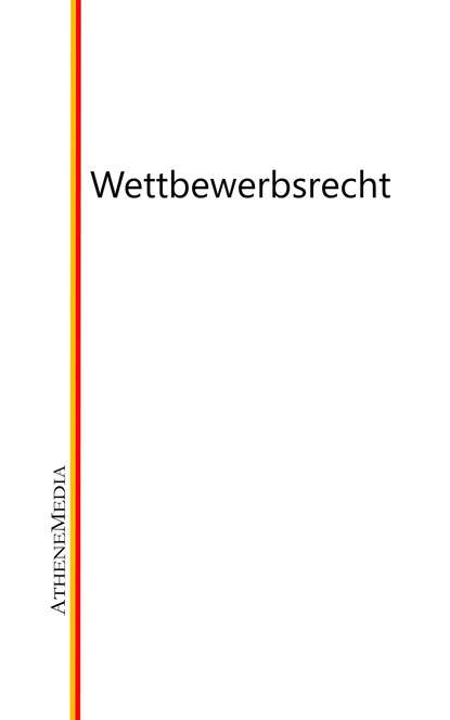 Группа авторов — Wettbewerbsrecht