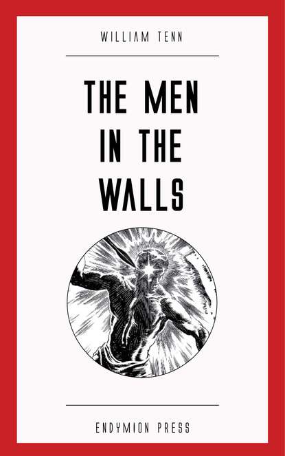 William  Tenn - The Men in the Walls