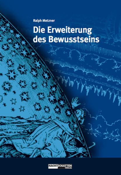 Ralph Metzner — Die Erweiterung des Bewusstseins