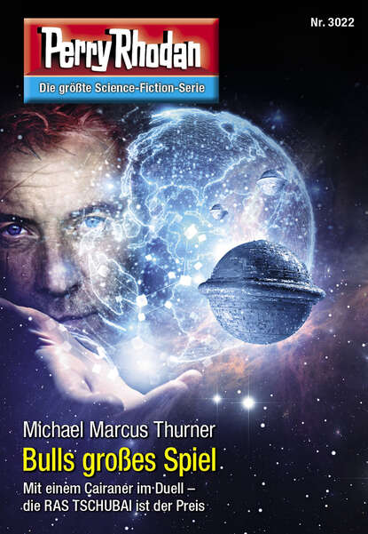 Michael Marcus Thurner - Perry Rhodan 3022: Bulls großes Spiel