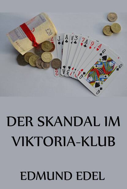 Edmund Edel - Der Skandal im Viktora-Klub