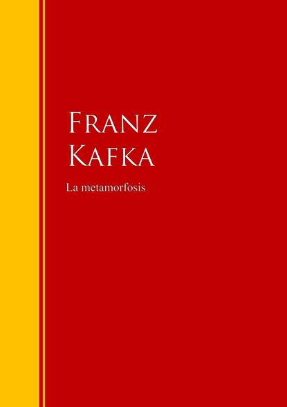 Франц Кафка - La metamorfosis