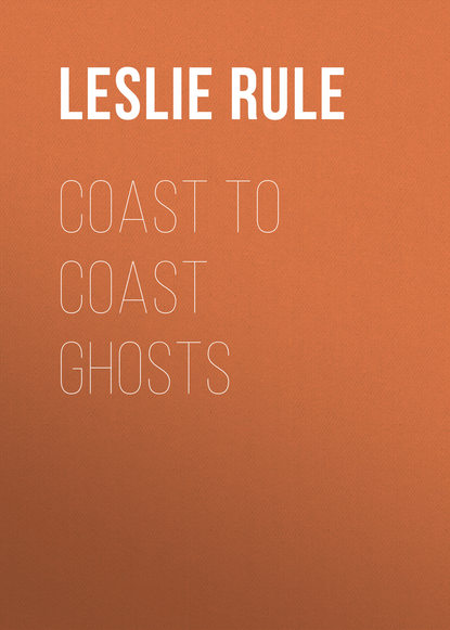 Leslie Rule — Coast to Coast Ghosts