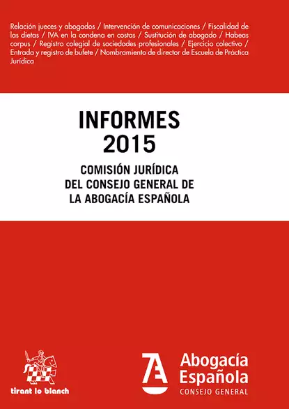 Обложка книги Informes 2015. Comisión Jurídica Consejo General de la Abogacía Española, Comisión Jurídica del Consejo General de la Abogacía Española