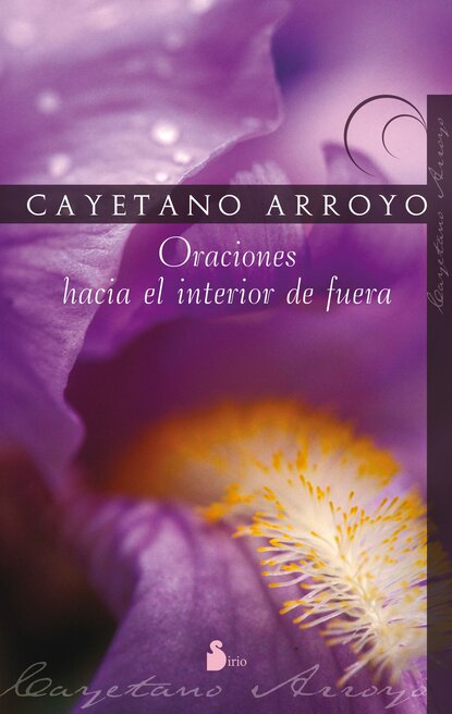 Cayetano Arroyo — Oraciones hacia el interior de fuera