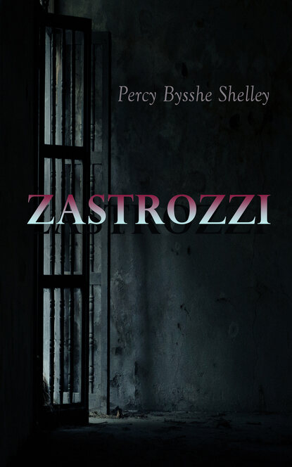 Percy Bysshe Shelley - Zastrozzi