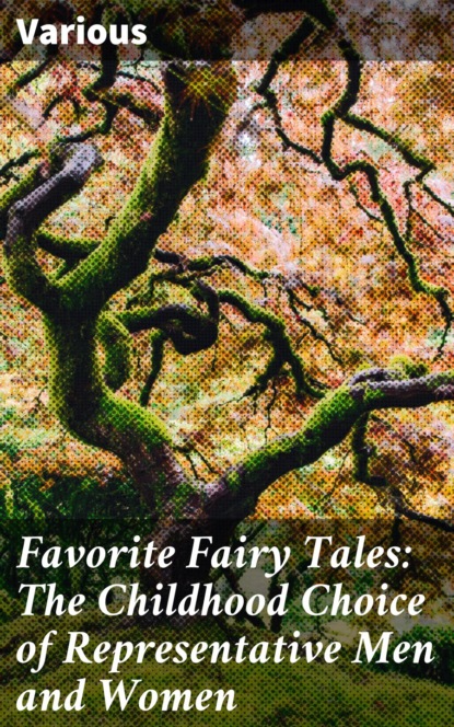 Various - Favorite Fairy Tales: The Childhood Choice of Representative Men and Women