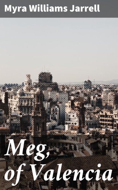 

Meg, of Valencia
