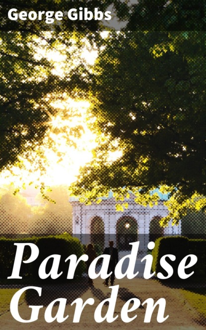 George Gibbs - Paradise Garden