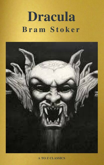 Bram Stoker - Drácula: Clásicos de la literatura ( A to Z Classics)