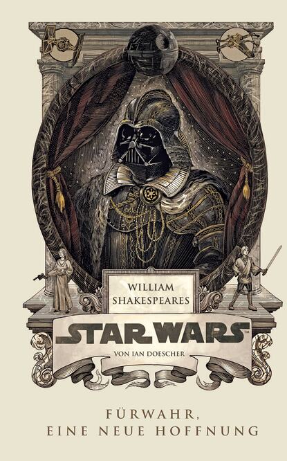 Ian  Doescher - William Shakespeares Star Wars - Fürwahr, eine neue Hoffnung