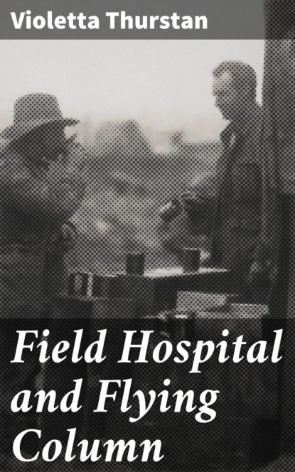 

Field Hospital and Flying Column