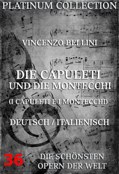 

Die Capuleti und die Montecchi (I Capuleti E I Montecchi)