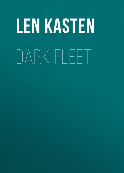 Len Kasten — Dark Fleet