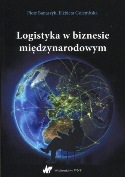 Elżbieta Gołembska - Logistyka w biznesie międzynarodowym