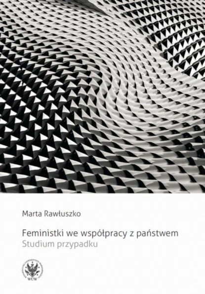 Marta Rawłuszko - Feministki we współpracy z państwem