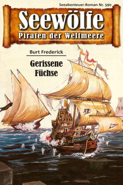 Seewölfe - Piraten der Weltmeere 590 (Burt Frederick). 