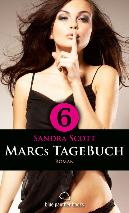 Sandra Scott - Marcs TageBuch - Teil 6 | Roman