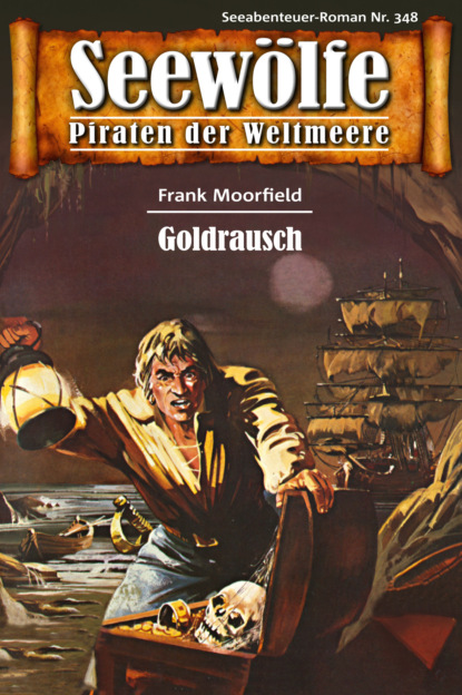 Seewölfe - Piraten der Weltmeere 348 (Frank Moorfield). 