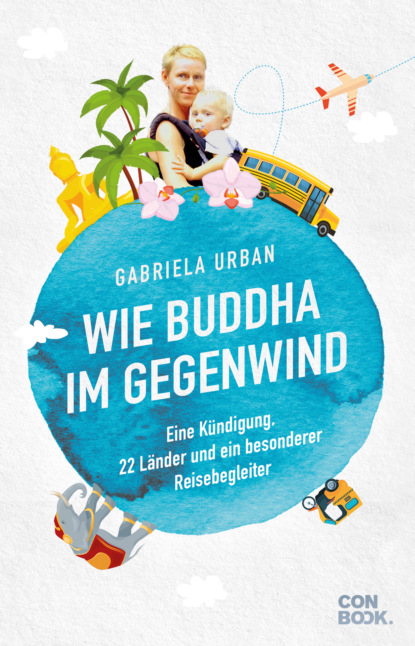 Gabriela Urban - Wie Buddha im Gegenwind