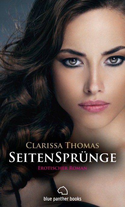 Clarissa Thomas - SeitenSprünge | Erotischer Roman