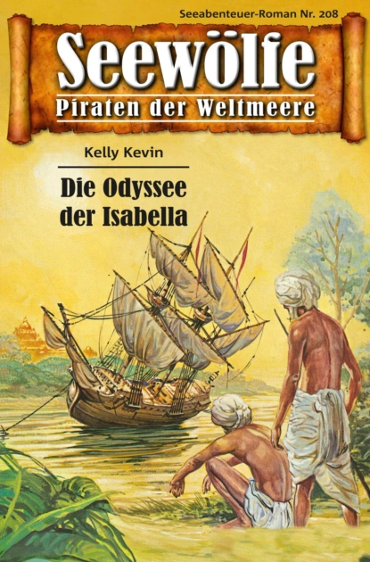 Обложка книги Seewölfe - Piraten der Weltmeere 208, Kelly Kevin