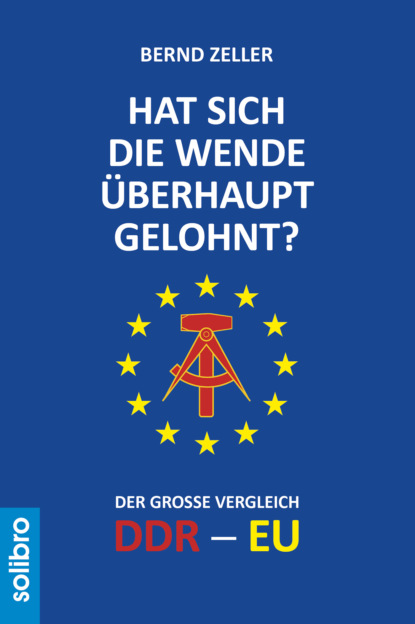 Hat sich die Wende überhaupt gelohnt? (Bernd Zeller). 