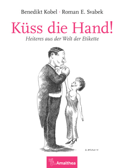 

Küss die Hand!