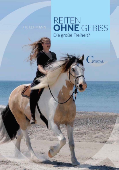 Reiten ohne Gebiss (Ute Lehmann). 