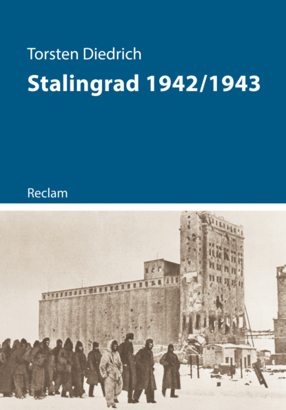 Torsten Diedrich - Stalingrad 1942/43