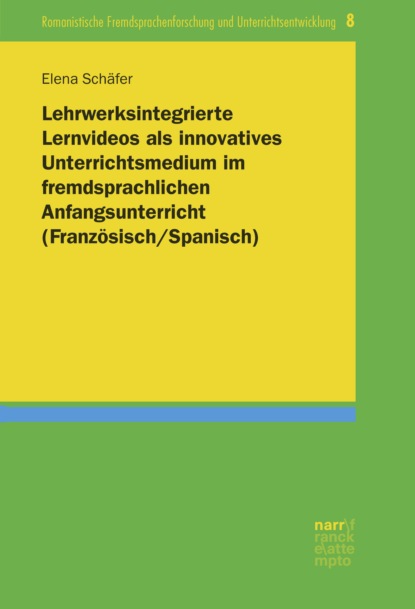 Lehrwerksintegrierte Lernvideos als innovatives Unterrichtsmedium im fremdsprachlichen Anfangsunterricht (Französisch/Spanisch)