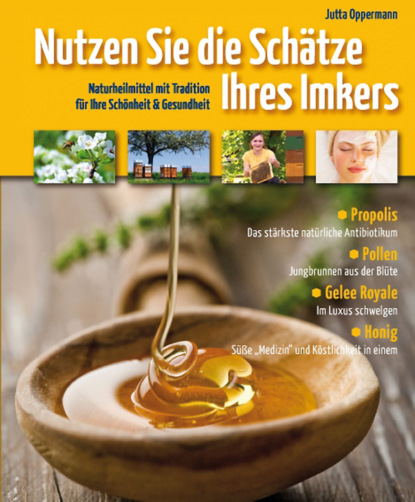 

Nutzen Sie die Schätze Ihres Imkers