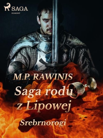 

Saga rodu z Lipowej: Srebrnorogi