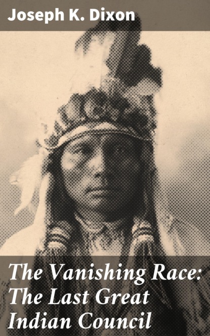 

The Vanishing Race: The Last Great Indian Council