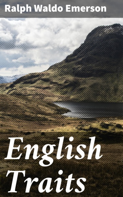 Ralph Waldo Emerson - English Traits