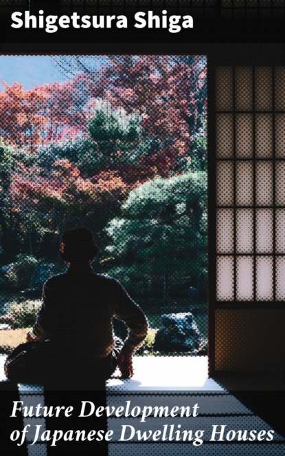 

Future Development of Japanese Dwelling Houses