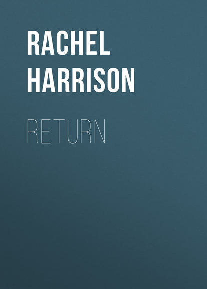 Rachel Harrison — Return