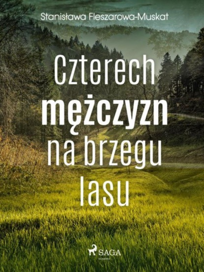 

Czterech mężczyzn na brzegu lasu