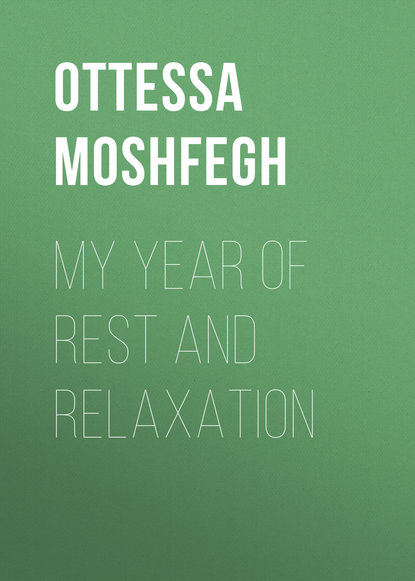 

My Year of Rest and Relaxation