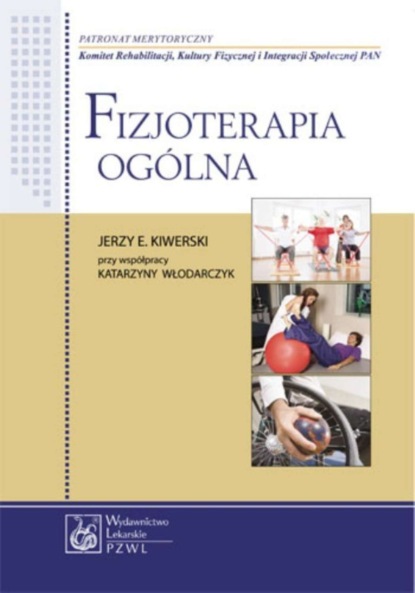 Jerzy E. Kiwerski - Fizjoterapia ogólna